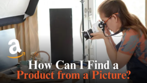How Can I Find a Product from a Picture?